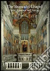 The Brancacci Chapel. Form, function and setting. Ediz. illustrata libro