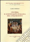 Cucina e convivialità italiana nel Cinquecento libro di Benporat Claudio