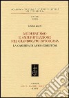 Moderatismo e amministrazione nel Granducato di Toscana. La carriera di Luigi Serristori libro