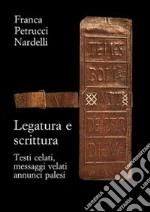 Legatura e scrittura. Testi celati, messaggi velati, annunci palesi