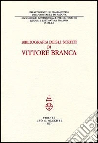 Bibliografia degli scritti di Vittore Branca libro