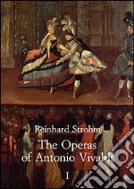 The operas of Antonio Vivaldi