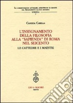 L'insegnamento della filosofia alla «Sapienza» di Roma nel Seicento. Le cattedre e i maestri