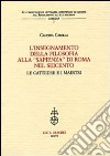 L'insegnamento della filosofia alla «Sapienza» di Roma nel Seicento. Le cattedre e i maestri libro