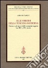 Alle origini della Toscana moderna. Firenze e gli statuti delle comunità soggette tra XIV e XVI secolo libro