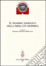 Il pensiero simbolico nella prima età moderna libro