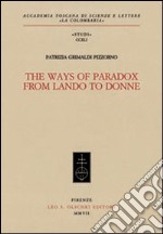 The Ways of Paradox from Lando to Donne libro