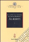 La vita e il mondo di Leon Battista Alberti. Atti del Convegno internazionale (Genova, 19-21 febbraio 2004) libro