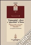 Giansenisti, ebrei e giacobini a Siena dall'Accademia ecclesiastica all'Impero napoleonico (1780-1814) libro di Piselli Francesca