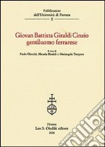 Giovan Battista Giraldi Cinzio gentiluomo ferrarese libro