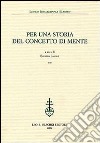 Per una storia del concetto di mente. Vol. 2 libro di Canone E. (cur.)