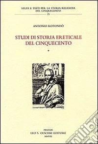 Studi di storia ereticale del Cinquecento