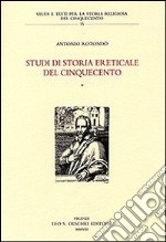 Studi di storia ereticale del Cinquecento libro