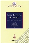 Leon Battista Alberti. Architetture e committenti. Atti dei Convegni internazionali (Firenze-Rimini-Mantova, 12-16 ottobre 2004) libro