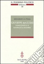 Giuseppe Mazzini democratico e riformista europeo libro