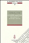 Giuseppe Mazzini democratico e riformista europeo libro
