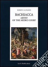 Bachiacca artist of the Medici court libro