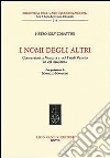 I nomi degli altri. Conversioni a Venezia e nel Friuli veneto in età moderna libro di Ioly Zorattini P. Cesare