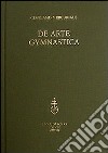 De arte gymnastica. Testo inglese a fronte libro