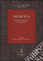 Memoria. Vagabondaggi cognitivi libro