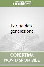 Istoria della generazione libro