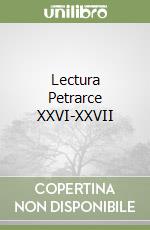 Lectura Petrarce XXVI-XXVII