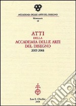 Atti dell'Accademia Arti del Disegno (2007-2008) libro