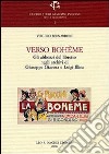 Verso Bohème. Gli abbozzi del libretto negli archivi di Giuseppe Giacosa e Luigi Illica libro