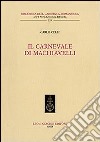 Il carnevale di Machiavelli libro
