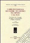 I libri di famiglia dei nobili de Giudici di Arezzo (1769-1876). Con alcune note sul carteggio tra Angelo Lorenzo de Giudici e Vittorio Fossombroni libro