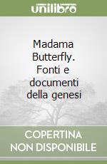 Madama Butterfly. Fonti e documenti della genesi