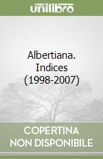 Albertiana. Indices (1998-2007) libro