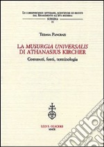 La «Musurgia universalis» di Athanasius Kircher. Contenuti, fonti, terminologia