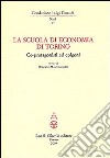 La Scuola di economia di Torino. Co-protagonisti ed epigoni libro di Marchionatti R. (cur.)