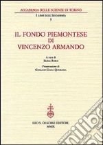 Il fondo piemontese di Vincenzo Armando libro