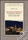 Castiglion Fiorentino fra XIII e XV secolo. Politica, economia e società di un centro minore toscano libro