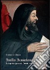 Basilio Bessarione. Lo spirito greco e l'occidente libro di Coluccia Giuseppe L.