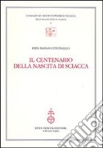 Il centenario della nascita di Sciacca libro