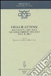 Delizie estensi. Architetture di villa nel Rinascimento italiano ed europeo libro