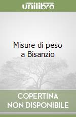 Misure di peso a Bisanzio libro