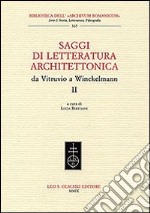 Saggi di letteratura architettonica, da Vitruvio a Winckelmann. Vol. 2 libro