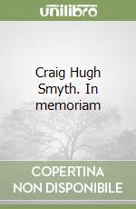 Craig Hugh Smyth. In memoriam