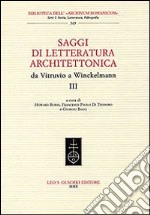 Saggi di letteratura architettonica, da Vitruvio a Winckelmann. Vol. 3 libro