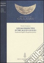 Linear Perspective in the Age of Galileo. Ludovico Cigoli's Prospettiva pratica