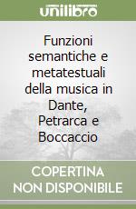 Funzioni semantiche e metatestuali della musica in Dante, Petrarca e Boccaccio