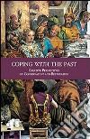 Coping with the Past. Creative Perpectives on Conservation and Restoration libro