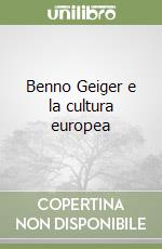 Benno Geiger e la cultura europea libro