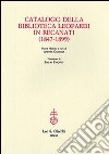 Catalogo della biblioteca Leopardi in Recanati (1847-1899) libro