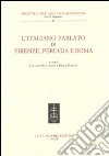 L'italano parlato di Firenze, Perugia e Roma libro