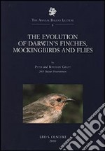 The Evolution of Darwin's Finches, Mockingbirds and Flies. 2005 Balzan Prizewinners libro